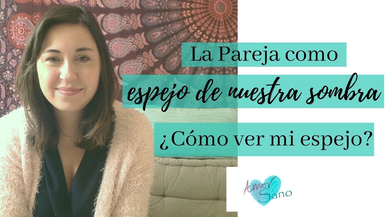 La pareja es tu mejor Espejo