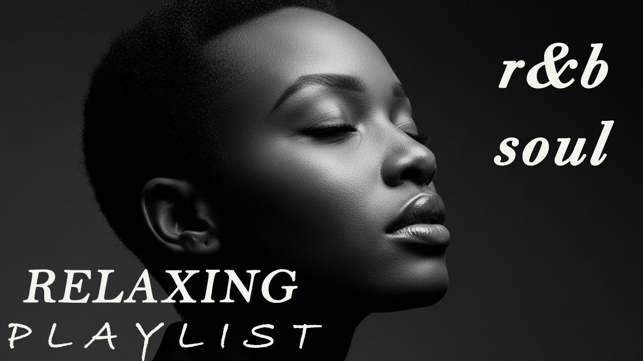 【R&B Soul】Smooth Chill R&B – Deep Grooves & Soulful Voices