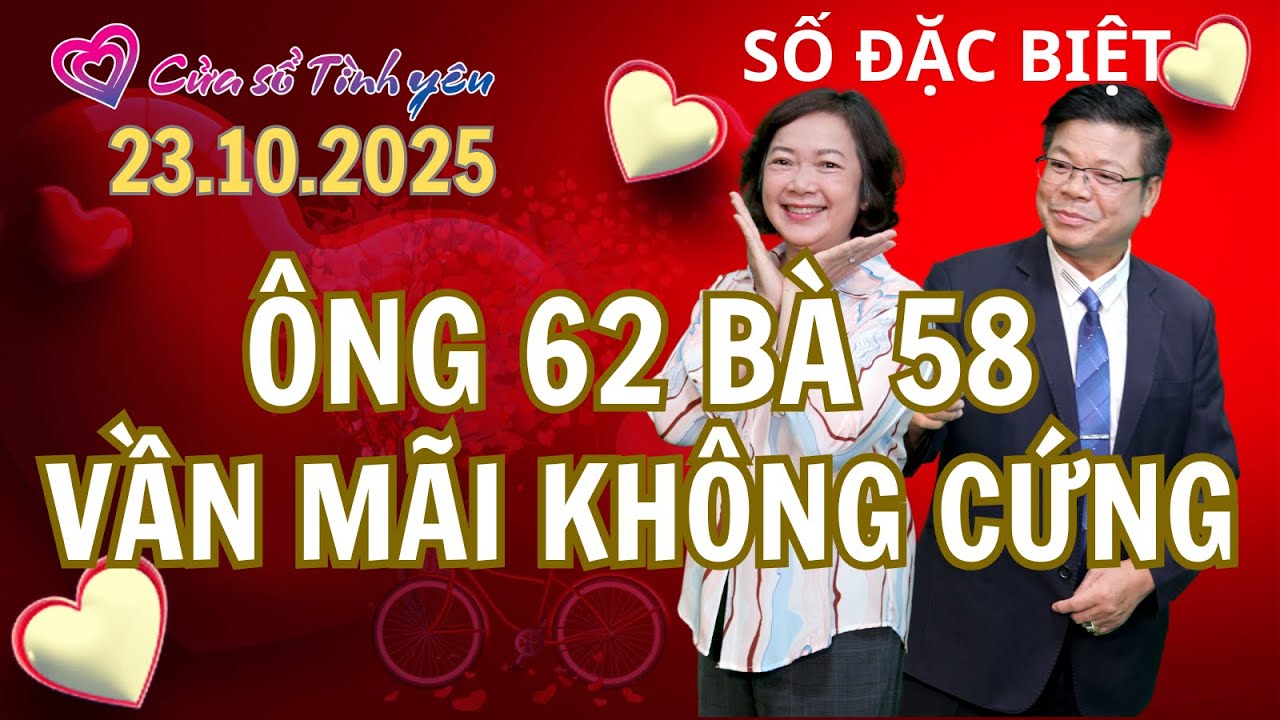 Ông 62 bà 58 - Vần mãi không cứng | Cửa sổ tình yêu | Chuyên gia tâm lý Đinh Đoàn