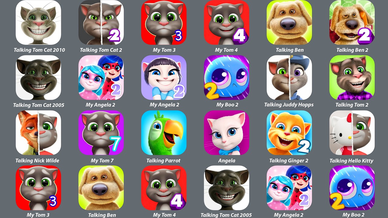 My Talking Tom 3,My Tom 4,Talking Ben,Talking Tom Cat 2,Angela,My Angela 2,Talking Parrot,Ginger 2