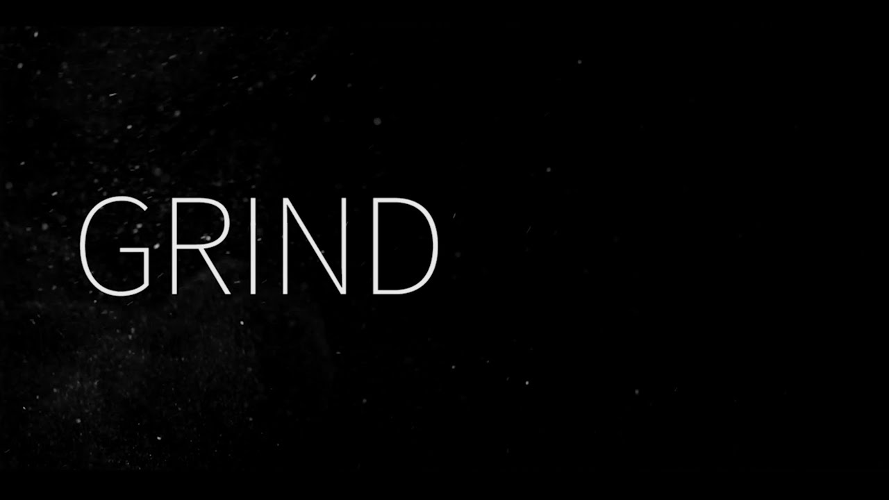 GRIND Trailer: OFFICIAL
