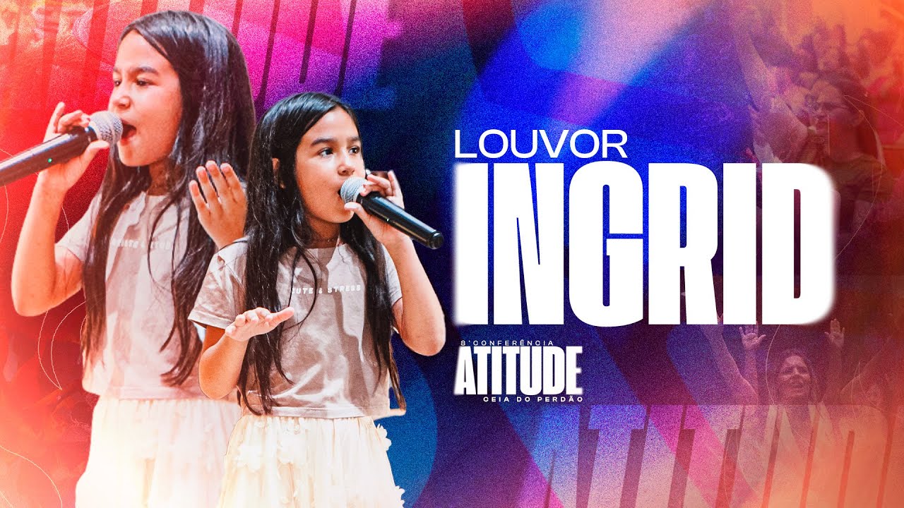 Ingrid - Salmos 91 | 8ª Conferência Atitude 2026
