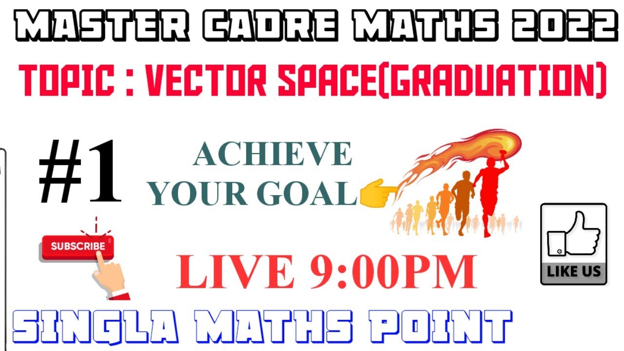 #1|| MASTER CADRE MATHS 2022 || VECTOR SPACE (GRADUATION)||MATHS WITH ROHIT SINGLA || LIVE 9:00PM ||