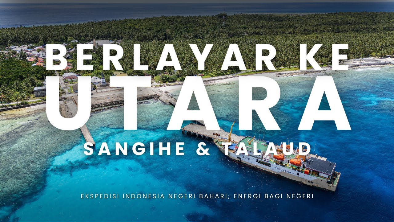Berlayar ke perbatasan utara Indonesia; Pulau Sangihe dan Pulau Talaud!! (Ep. 1)