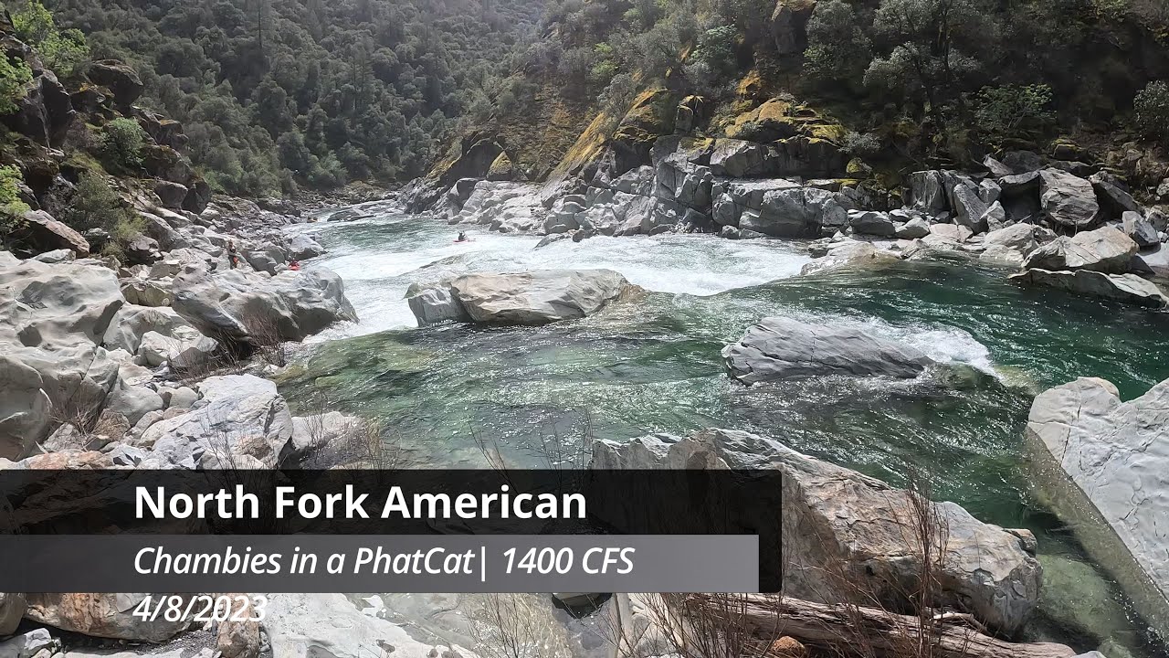 North Fork American, CA | Chamberlain Falls (IV) | 1400 CFS PhatCat