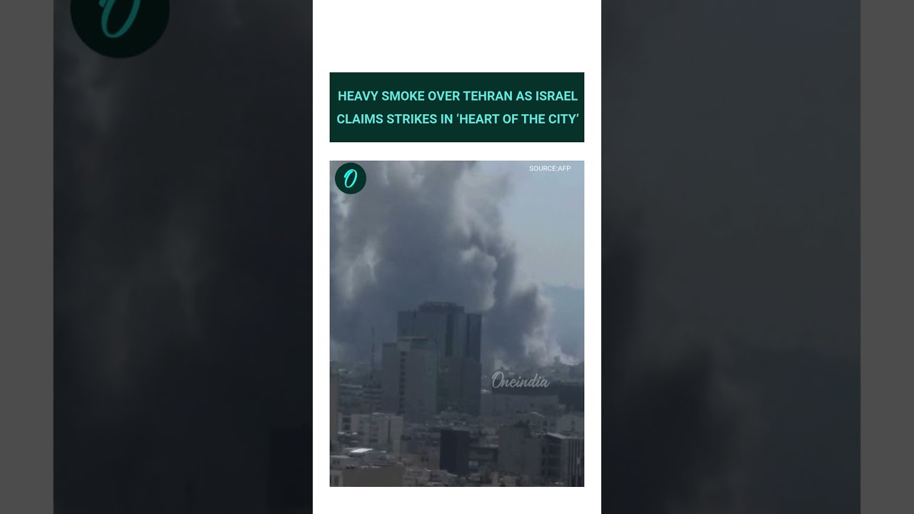 Explosions Rock Tehran After Israeli Airstrikes Target Key Sites