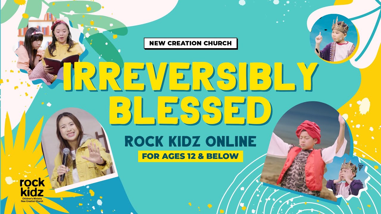 Irreversibly Blessed | Rock Kidz Children’s Lesson | New Creation Church