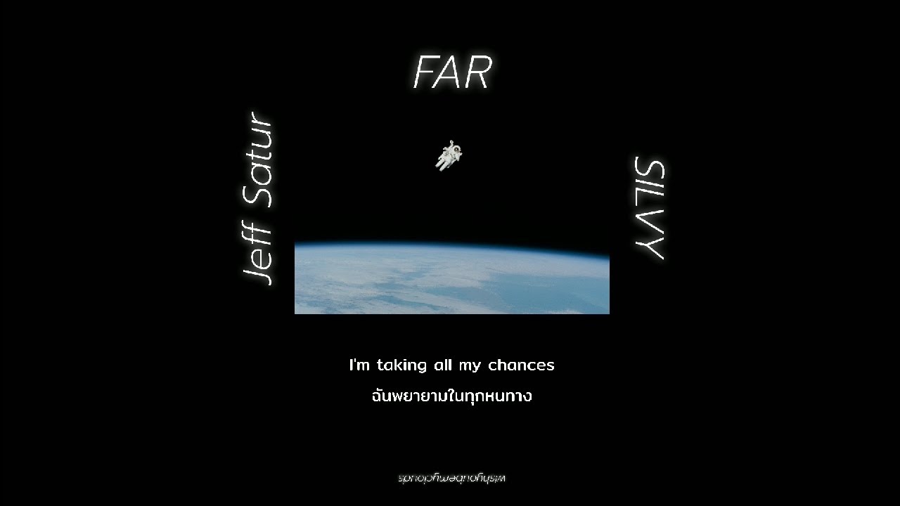 [ lyrics & แปลไทย ] FAR - SILVY ft. Jeff Satur