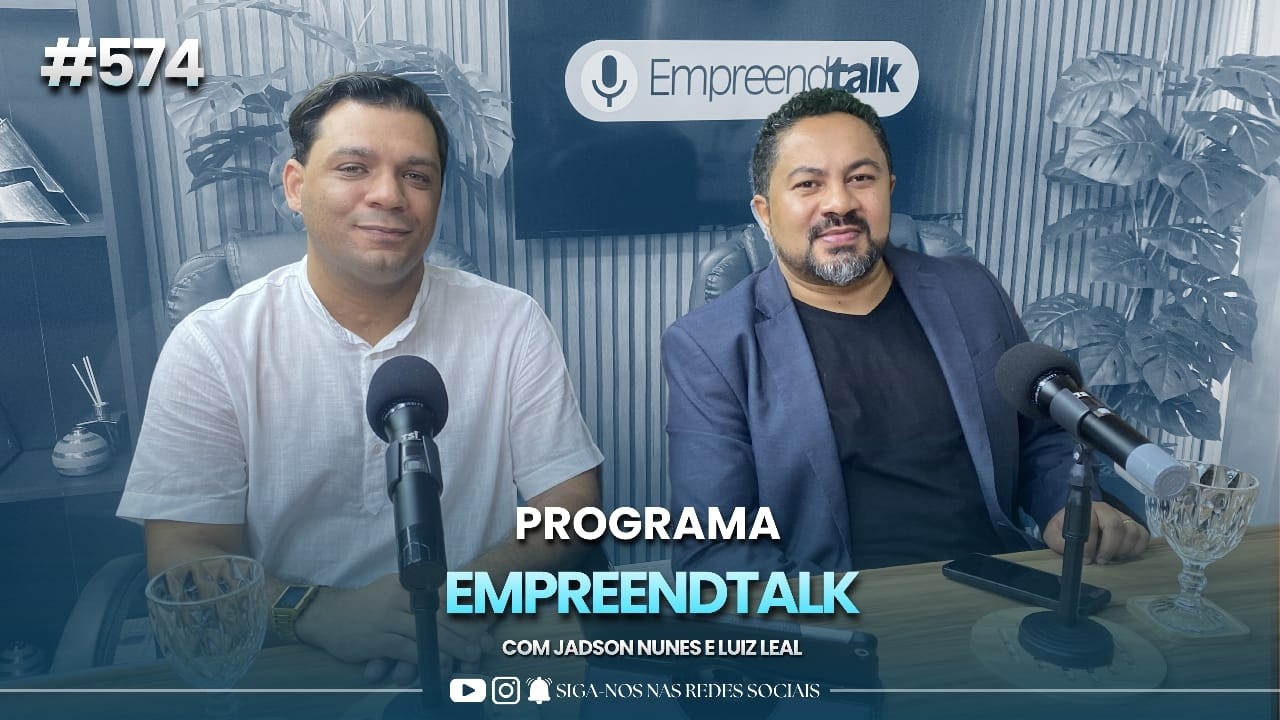 EMPREENDTALK - 11/03/2026 #574 | JADSON NUNES E LUIZ LEAL