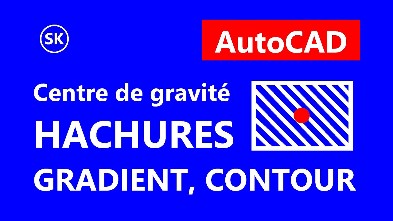 AutoCAD : HACHURES, GRADIENT, CONTOUR | Mécanique : Aire, Périmètre, Centre de gravité, Moments...
