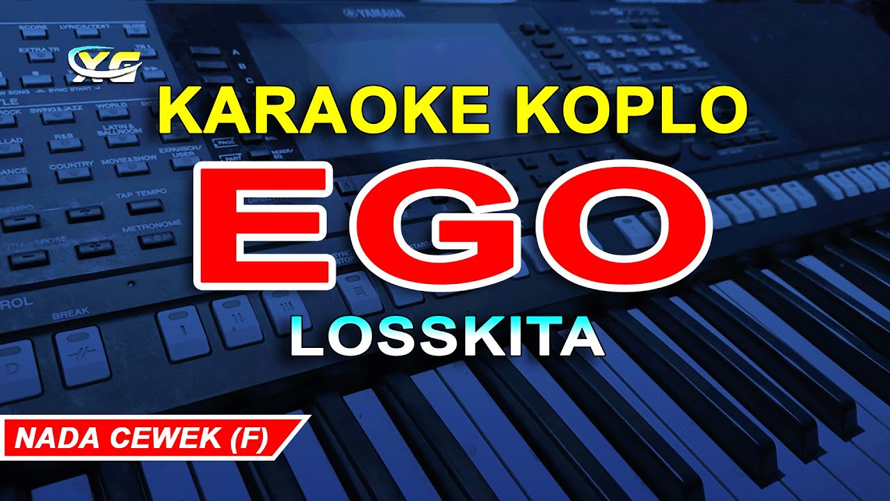 Ego Losskita Lirik Karaoke (Nada Wanita)