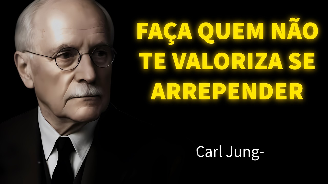 10 Comportamentos que Vão Fazer Quem Te Perdeu se Arrepender Mil Vezes | Carl Jung