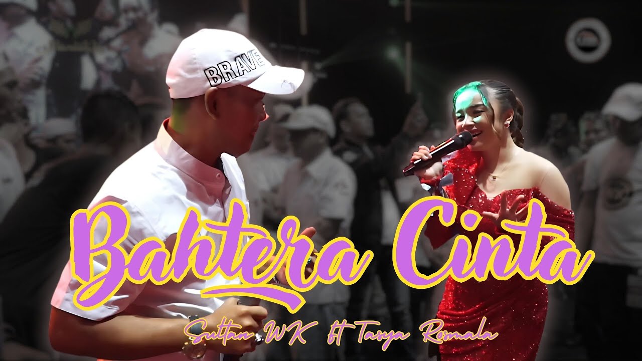 BAHTERA CINTA  - TASYA ROSMALA FT SULTAN WK |  Mardatila Group