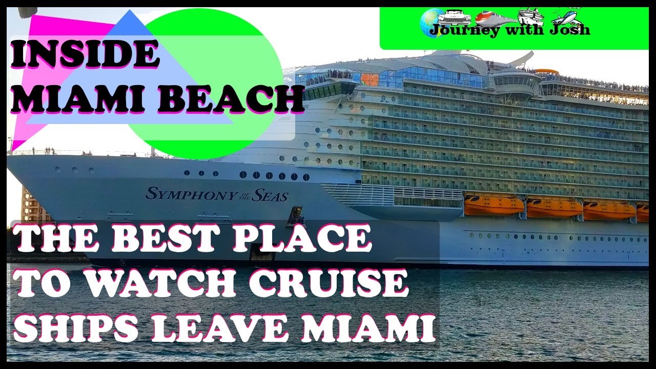 The #1 Best Place to Watch Cruise Ships Leave Port Miami