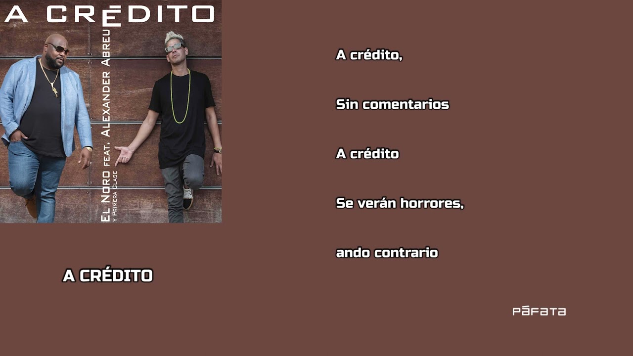 El Noro y 1ra Clase - A Crédito - ( feat Alexander Abreu ) - Video Lyrics Official