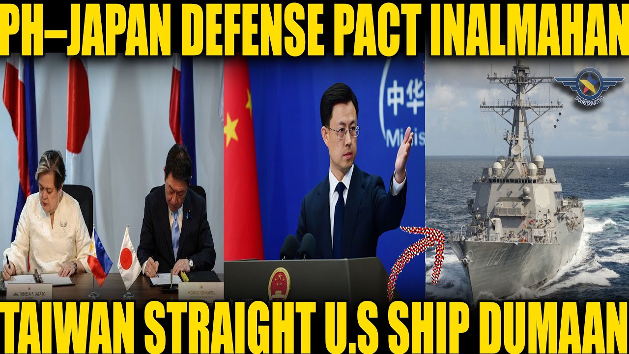 INALMAHAN NG CHINA ANG BAGONG PILIPINAS–JAPAN DEFENSE PACT  UNANG TAIWAN STRAIT VOYAGE NG U S  SA 20