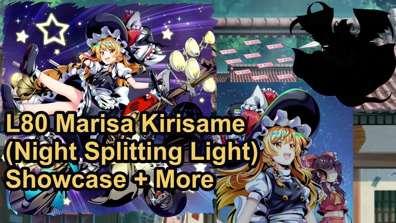 Touhou LostWord JP - L80 Marisa Kirisame (Night Splitting Light) Showcase + Ruins of Memory Cutscene