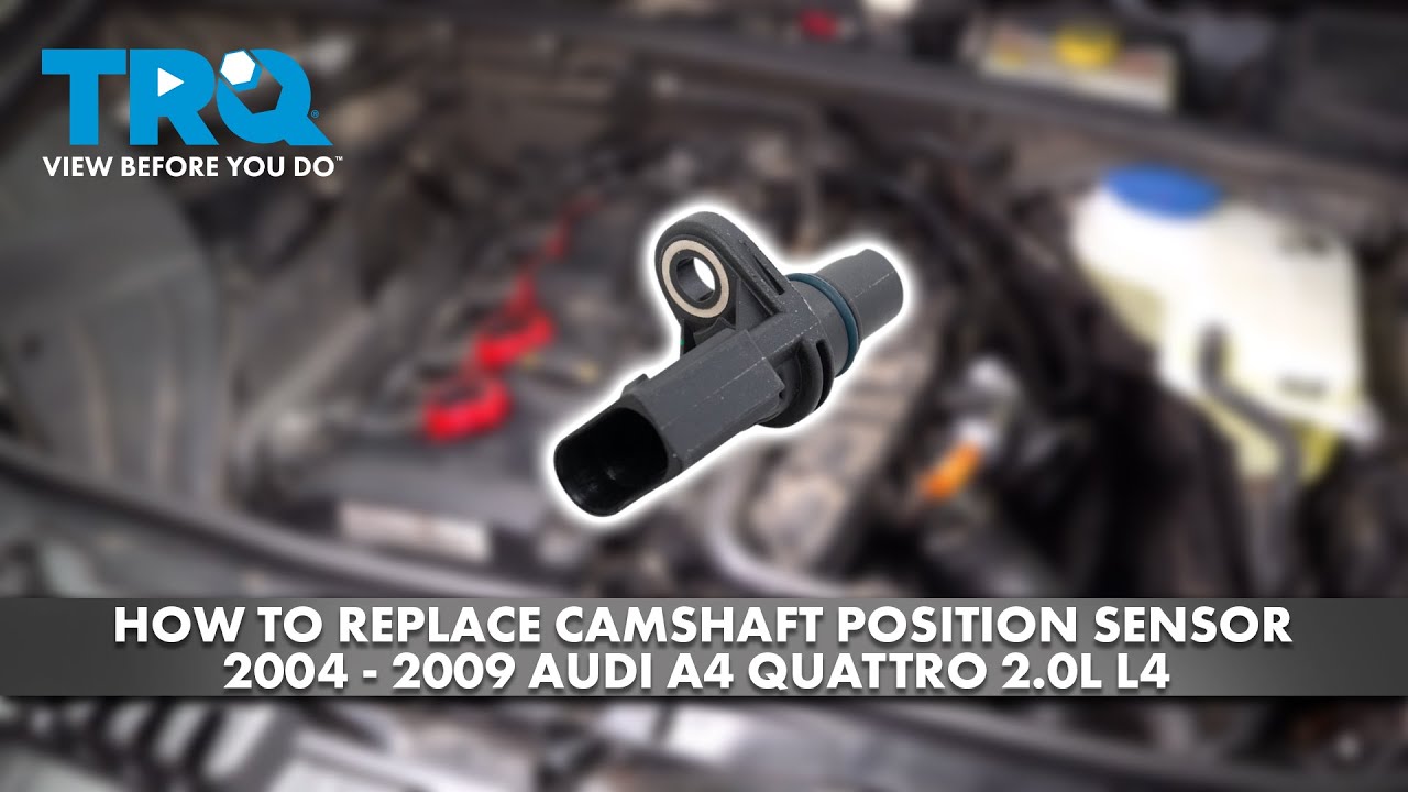 How to Replace Camshaft Position Sensor 2004-2009 Audi A4 Quattro 2.0L L4