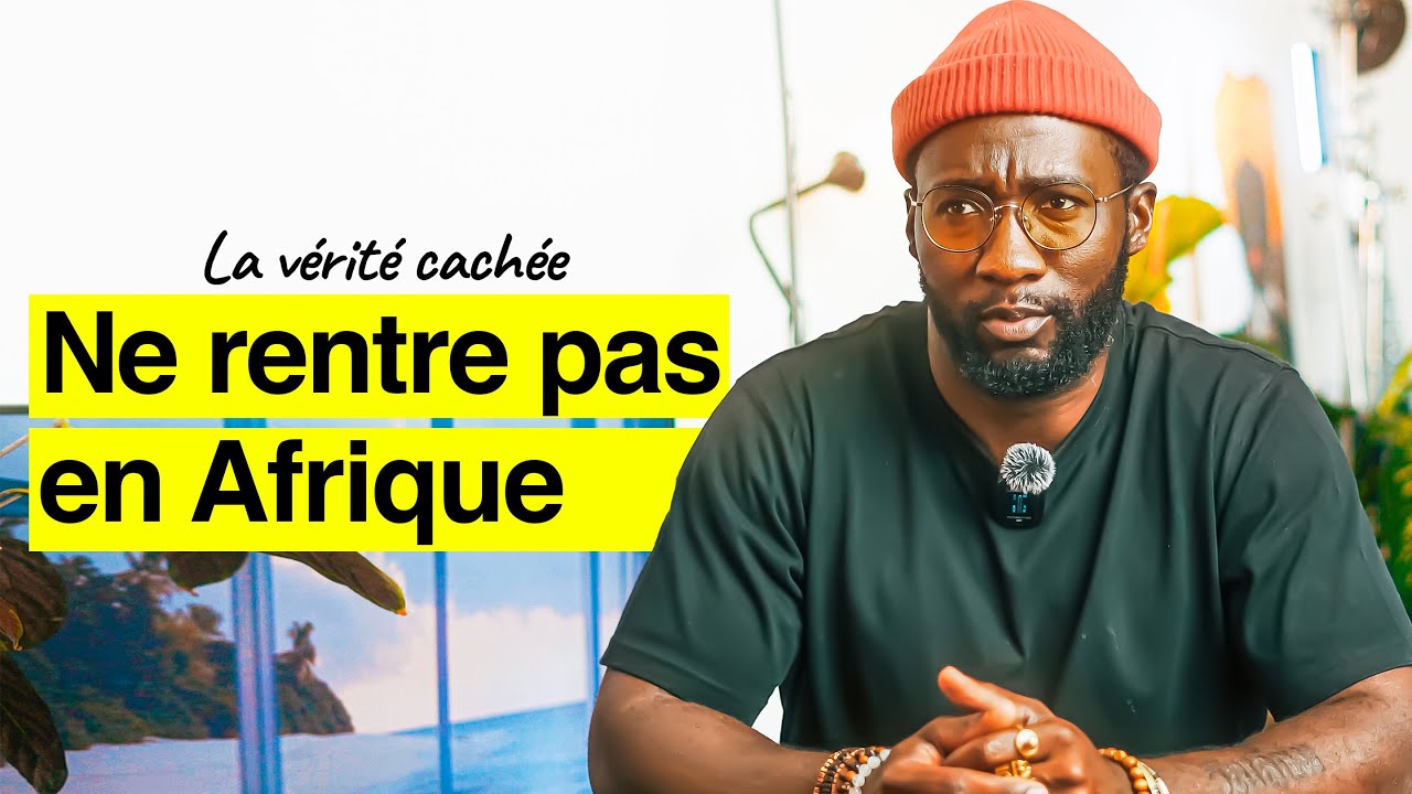 Le MENSONGE sur le retour en AFRIQUE / la vie coûte cher EN AFRIQUE