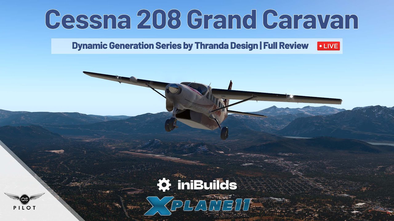 X-Plane 11 | Cessna 208 Grand Caravan  by Thranda | Full Review