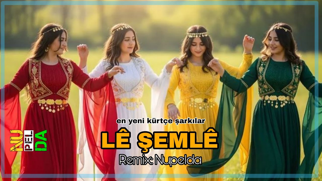 LÊ ŞEMLÊ #kürtçemüzik #muzikakurdi #kürtçeremix