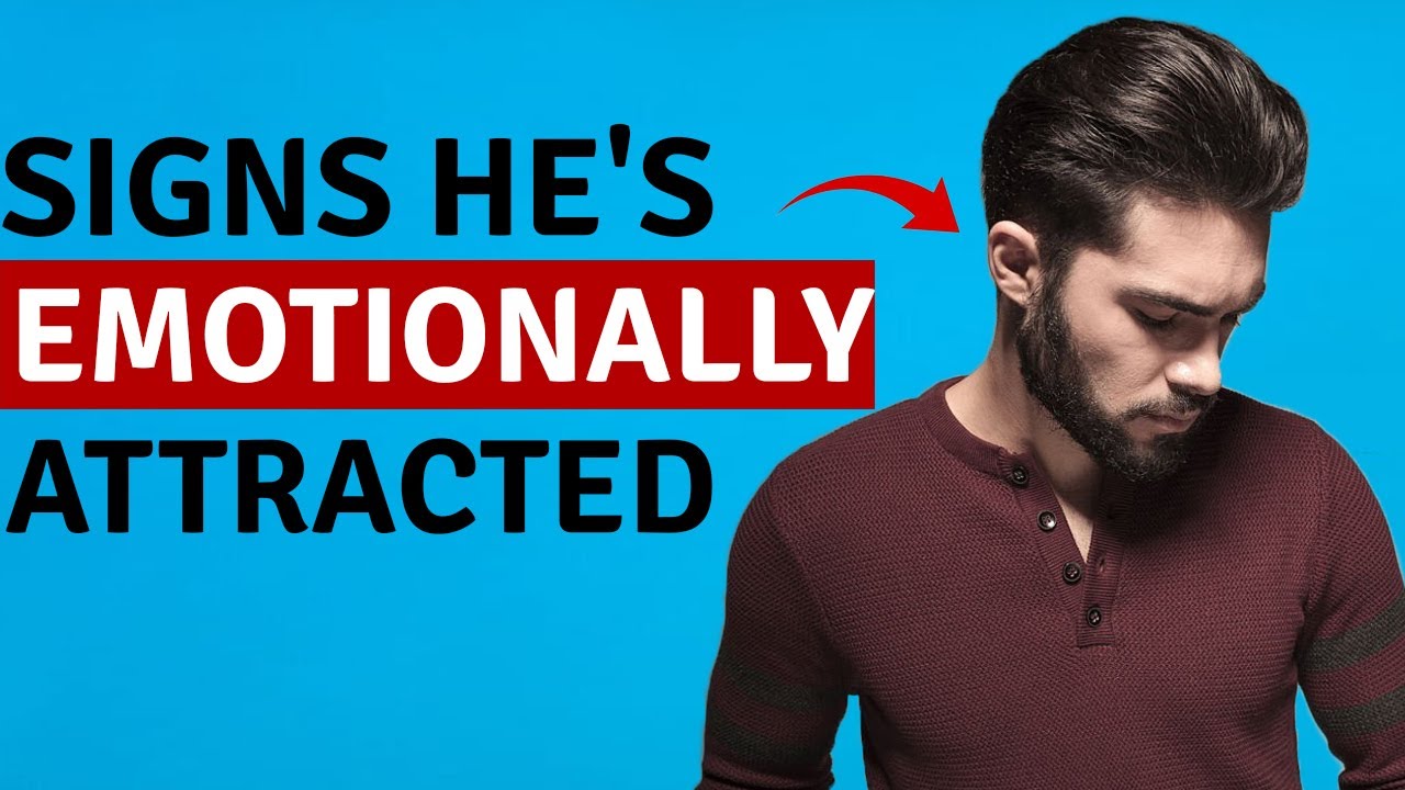 14 signs he emotionally attracted to you  (Not Just Physically)