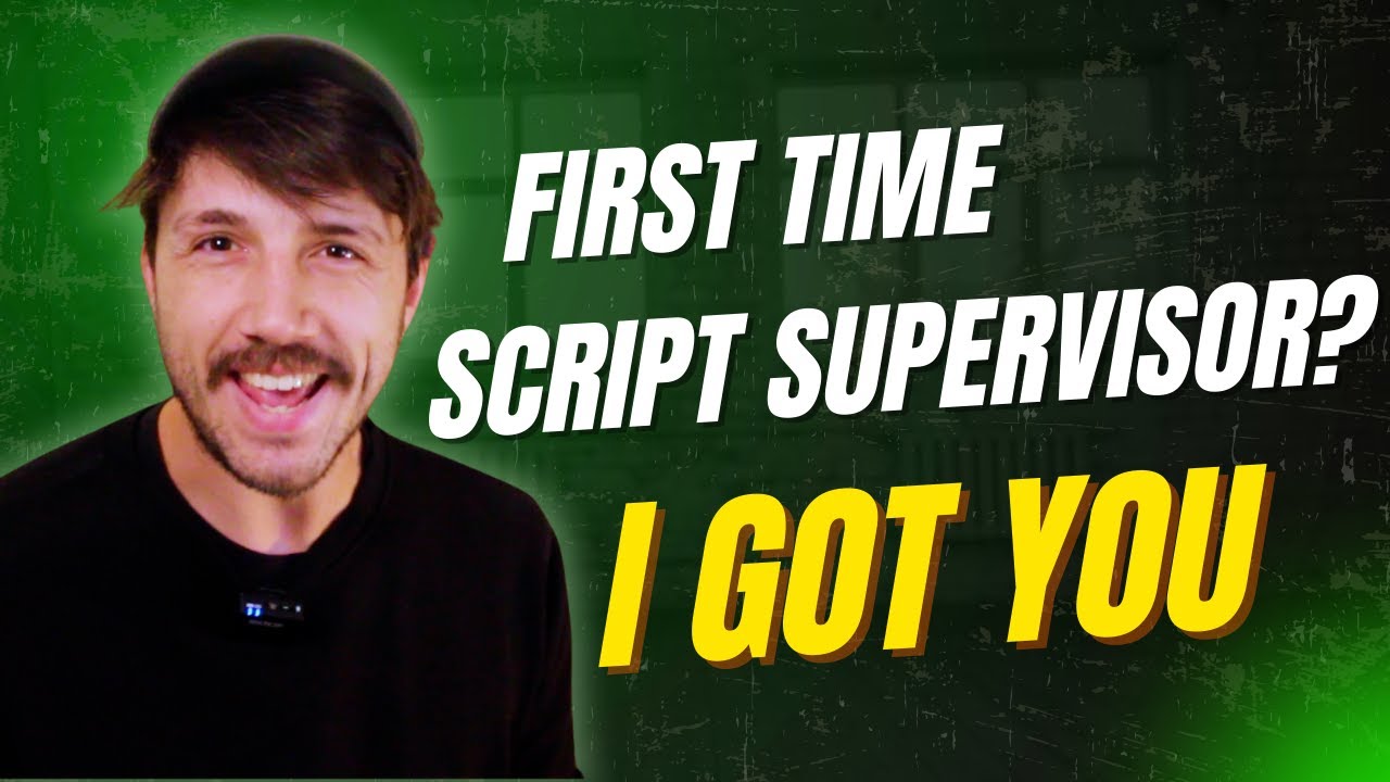 what you need to know as a first time script supervisor