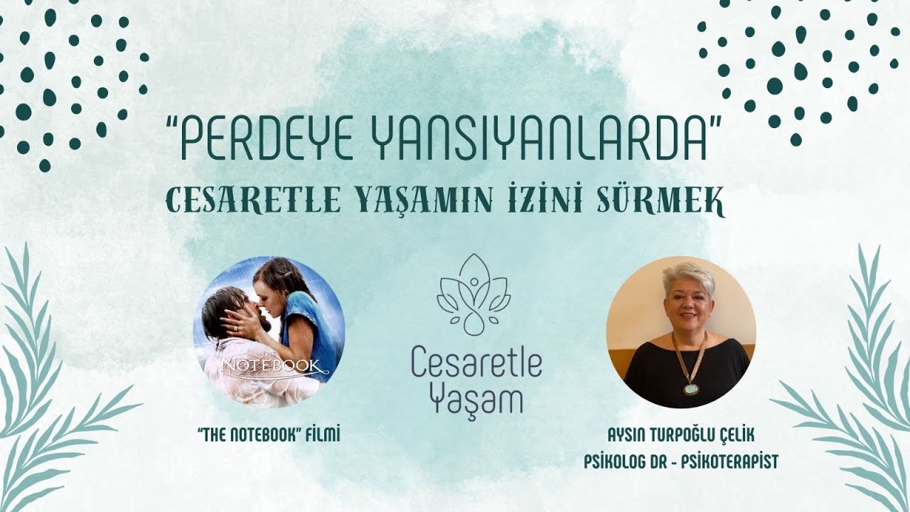 Dr. Aysın Turpoğlu Çelik ile Perdeye Yansıyanlar - THE NOTEBOOK