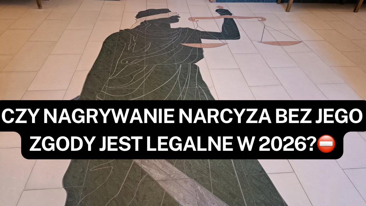 NARCYZ👉Czy nagrywanie narcyza bez jego zgody jest legalne w 2026?⛔️
