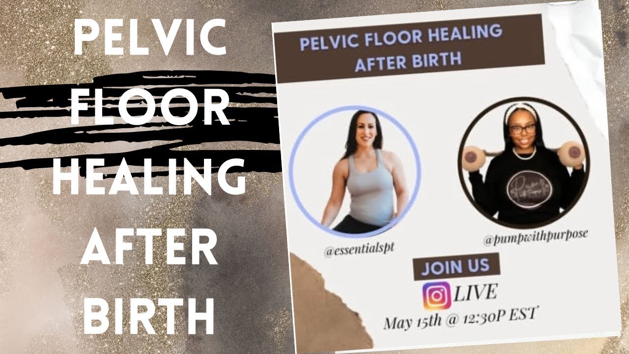 Pelvic Floor Healing After Birth