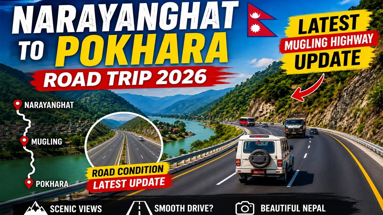 Narayanghat to Pokhara Road Trip 2026 🇳🇵 | Latest Mugling Highway Apdet| Mugling-Pokhara Rod Update