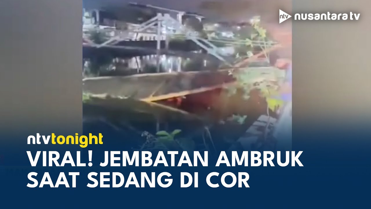 Proyek Jembatan Rp771 Juta di Makassar Ambruk Saat Proses Pengecoran | NTV TONIGHT