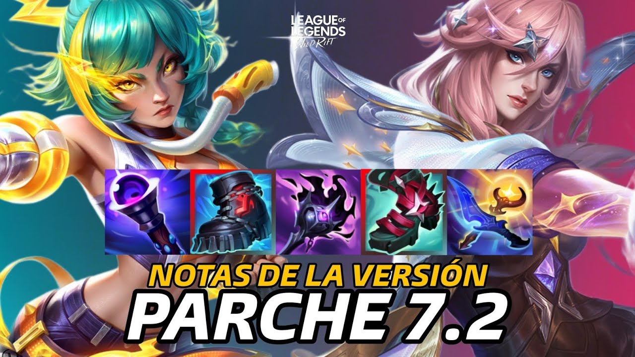 NOTAS DEL PARCHE 7.2 DE WILD RIFT: LLEGA YUNARA, CAMBIOS DE BALANCE, JUGABILIDAD, SKINS Y MUCHO M&Aacute;S.