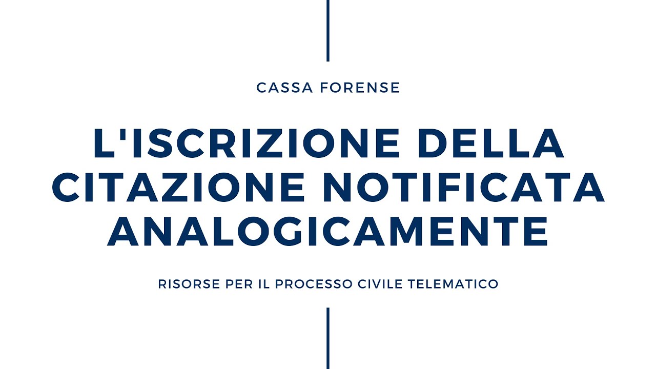 L'iscrizione della citazione notificata analogicamente