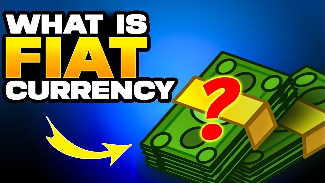 Fiat Currency Explained: How it Works and What Gives it Value
