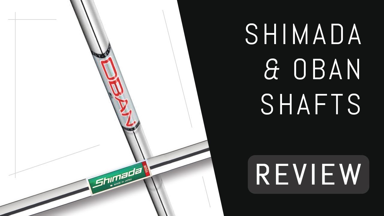 Shimada and Oban Iron Shafts