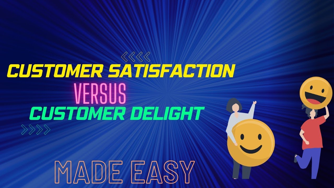 Customer Satisfaction and Customer Delight | Difference between the two | Explained | Made Easy