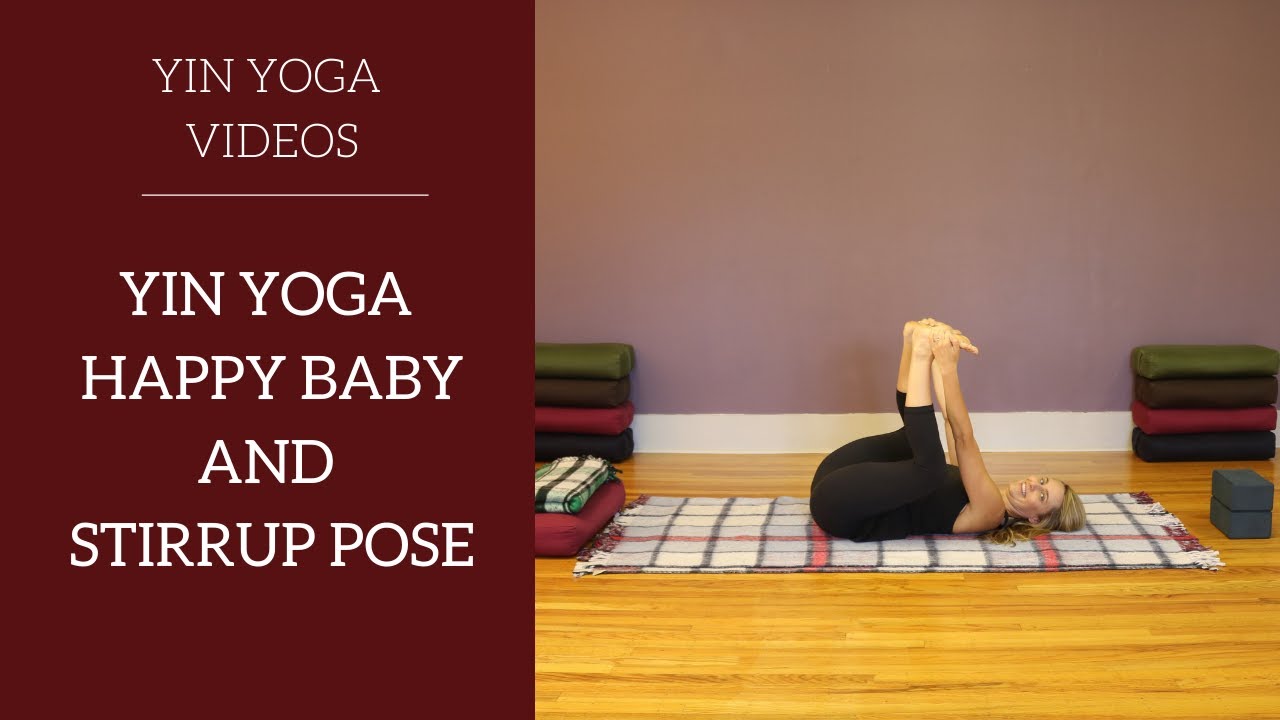 Yin Yoga Happy Baby Pose and Yin Yoga Stirrup pose with modifications