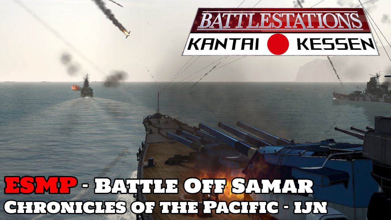 Battlestations Kantai Kessen: Mod Showcase - ESMP - Battle Off Samar (81st Anniversary)