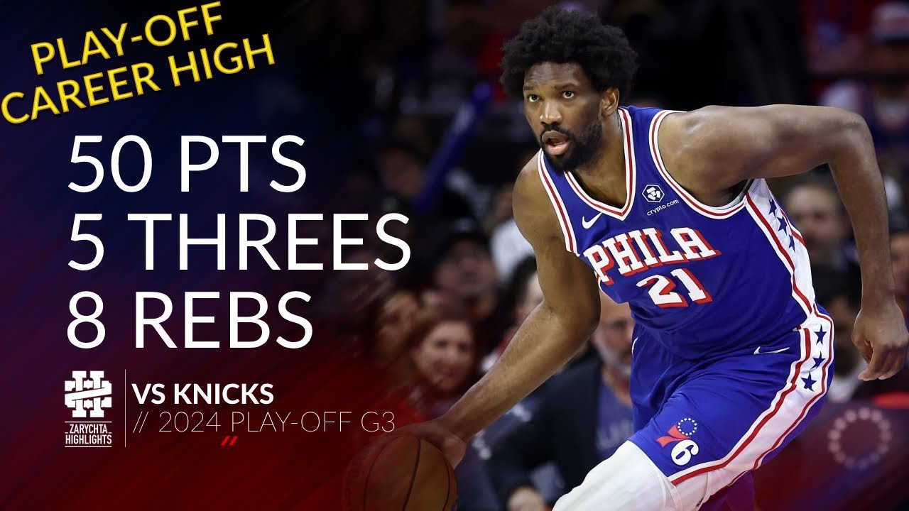 Joel Embiid 50 pts 5 threes 8 rebs vs Knicks 2024 PO G3