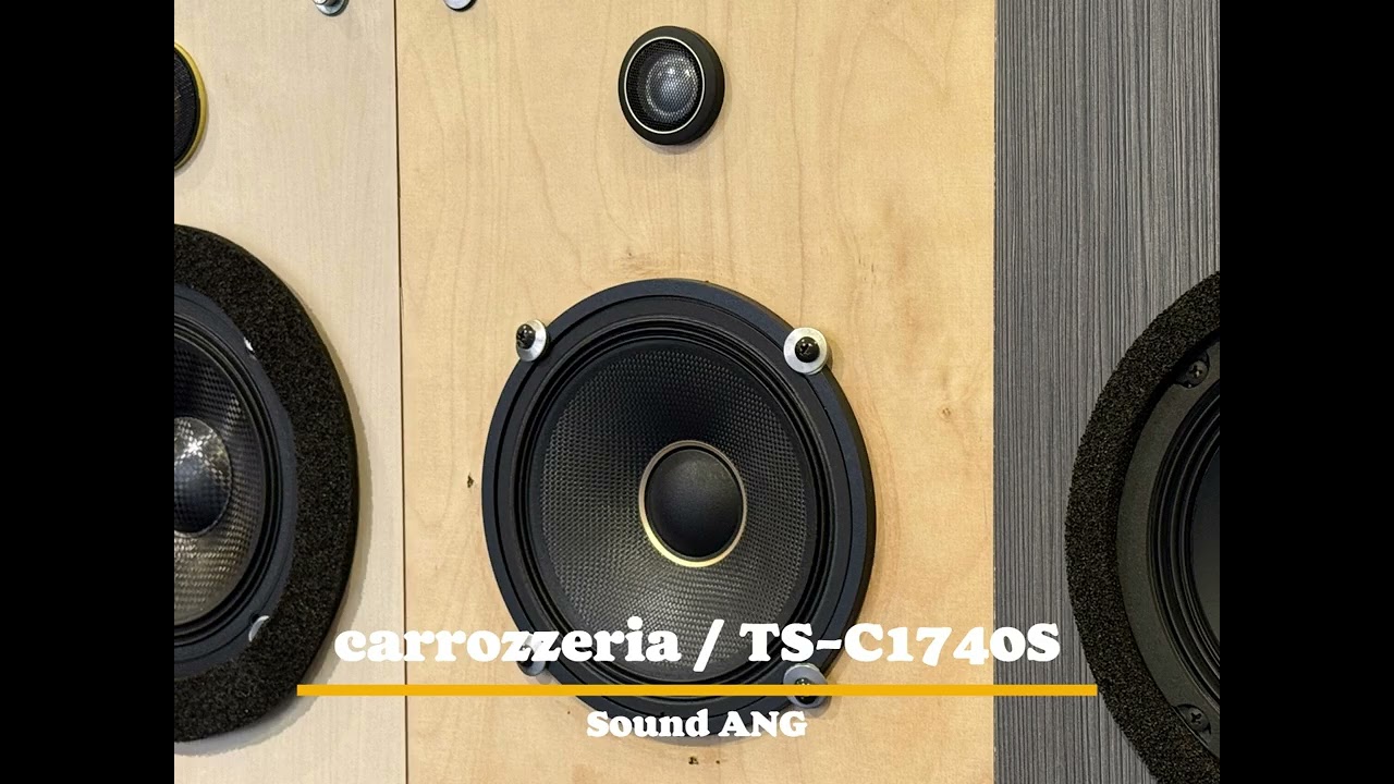 SoundANG試聴サンプル【carrozzeria / TS-C1740S】