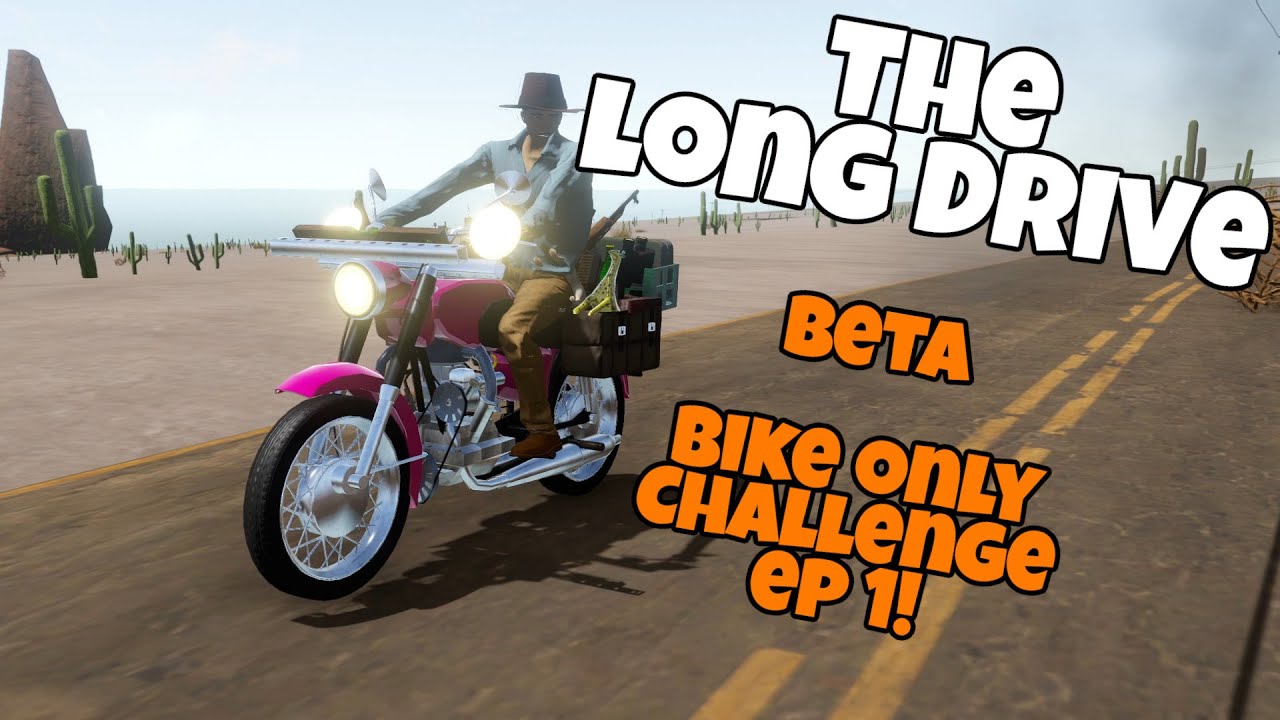 The Long Drive but i can only use a motorbike