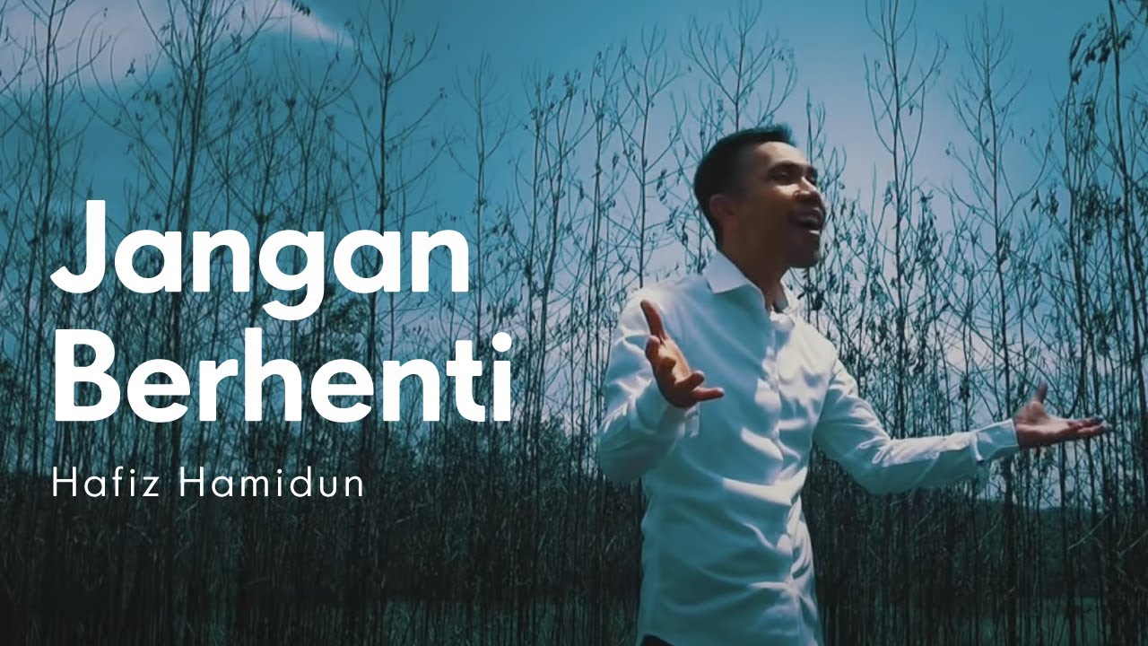 Hafiz Hamidun - Jangan Berhenti