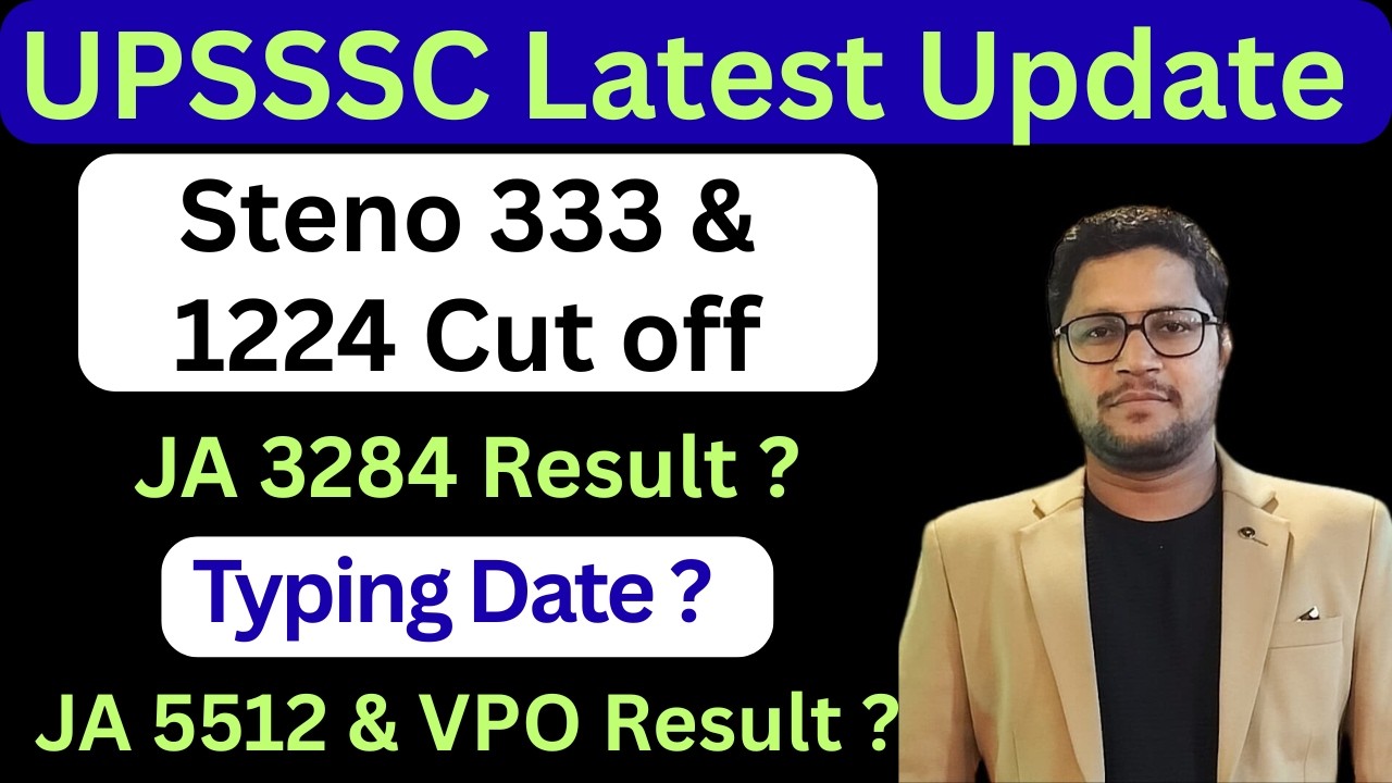 UPSSSC Latest Update | Steno 333 & 3284 Cut Off | Junior Assistant 3284 & 5512 Result Update