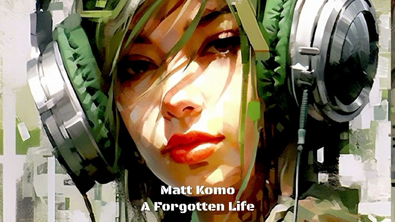 Matt Komo - A Forgotten Life