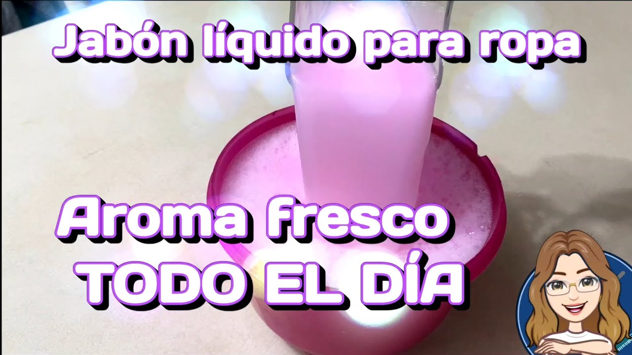 Como hacer jabón líquido para ropa AROMA FRESCO TODO EL DÍA 