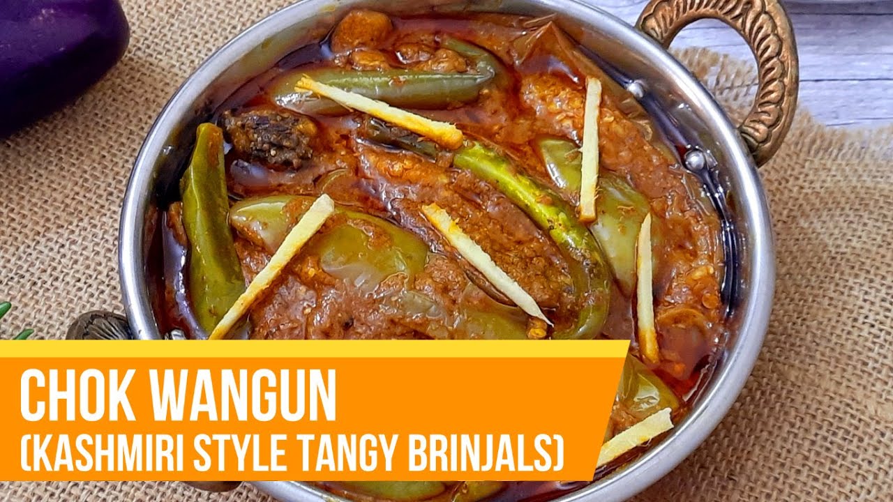 Chok Wangun | Khatte Baingan | #Kashmiri Style Tangy Brinjals