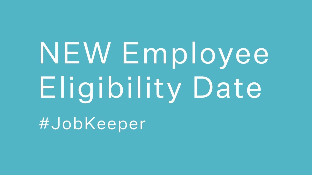 NEW Employee Eligibility Reference Date | JobKeeper Extension