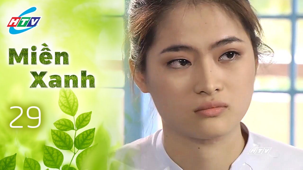 Miền Xanh Tập 29 | Phim Tuổi Học Trò Hay Nhất | Phim Truyền Hình Hay Nhất | Phim Việt Nam Hay Nhất