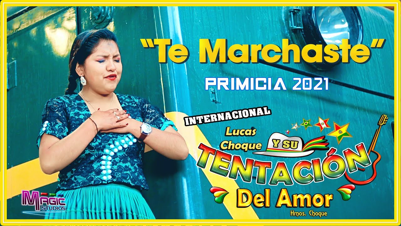 TENTACION DEL AMOR (Lucas Choque) - te marchaste [OFICIAL 2021] MAGIC STUDIOS Bolivia